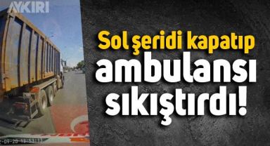 İstanbul'da bir kamyon şoförü, sol şeridi kapatıp vakaya giden ambulansa yol vermedi