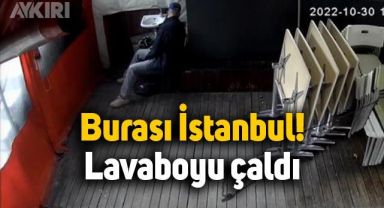 İstanbul'da el yıkama lavabosunu böyle çaldı