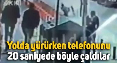 İstanbul'da yolda yürüyen vatandaşın telefonunu 20 saniyede böyle çaldılar