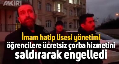 Kadıköy İmam Hatip Lisesi yöneticileri Kadıköy Belediyesi'nin ücretsiz çorba hizmetini böyle engelledi