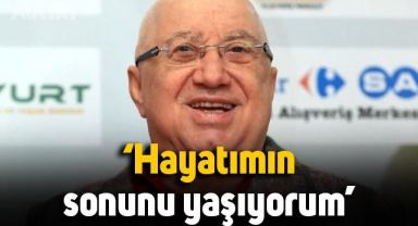 Kansere yakalanan Erkan Özerman: Hayatımın sonunu yaşıyorum