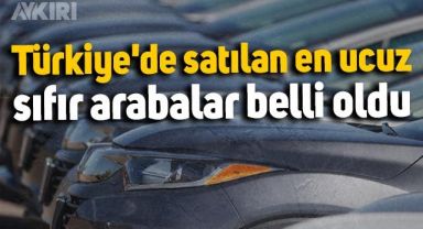 Kasım ayında fiyatlar değişti: Türkiye'de satılan en ucuz sıfır arabalar belli oldu