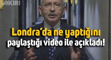 Kemal Kılıçdaroğlu: Bay Kemal Londra'da ne mi yapıyor; buyurun açıklıyorum
