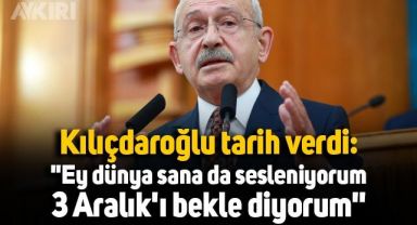 Kemal Kılıçdaroğlu tarih verdi: