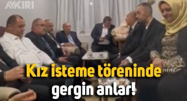 Kız isteme töreninde kısa süreli gerginlik:
