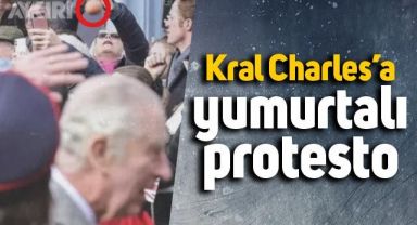 Kral Charles'ın kafasına yumurta fırlattılar!