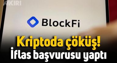 Kriptoda çöküş devam ediyor: BlockFi iflas başvurusu yaptı