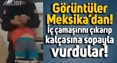 Meksika polisinin tartışmalı dayak görüntüleri