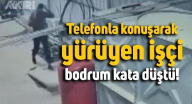 Mersin'de telefonla konuşarak yürüyen işçinin düşme görüntüleri