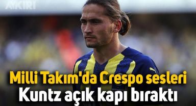 Milli Takım'da Miguel Crespo sesleri: Stefan Kuntz açık kapı bıraktı