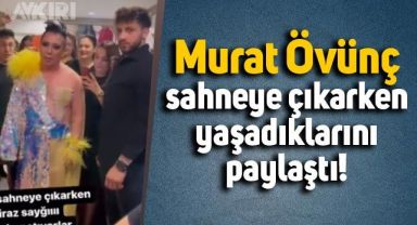 Murat Övünç sahneye çıkarken yaşadıklarını böyle paylaştı