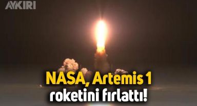 NASA, Artemis 1 roketini fırlattı