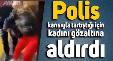 Niğde'de eşinin tartıştığı kadını gözaltına alan polis memuru