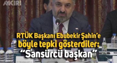 RTÜK Başkanı Ebubekir Şahin'e tepki: 