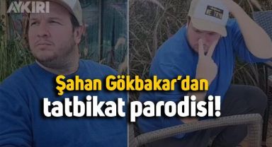 Şahan Gökbakar'dan tatbikat parodisi: 