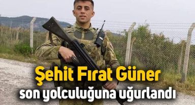 Şehit Fırat Güner, son yolculuğuna uğurlandı