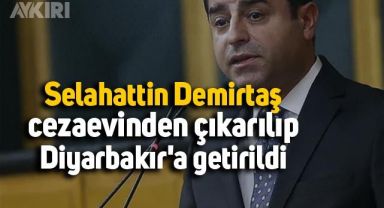 Selahattin Demirtaş, rahatsızlanan babasıyla görüşmesi için cezaevinden çıkarılıp Diyarbakır'a getirildi