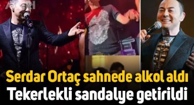 Serdar Ortaç sahnede alkol aldı, tekerlekli sandalye ile ayrıldı