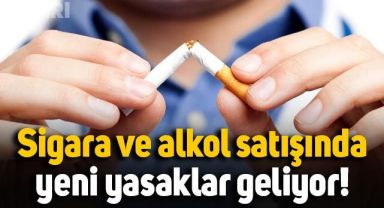 Sigara ve alkol satışlarında yeni dönem yolda: Yasaklar genişleyecek