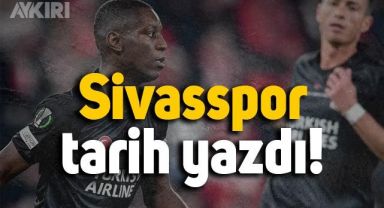 Sivasspor tarih yazdı!