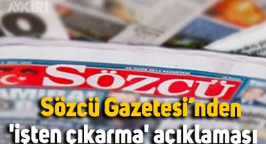 Sözcü gazetesinden 'işten çıkarma' açıklaması