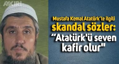 Sözde hocadan Mustafa Kemal Atatürk'e hakaret: 