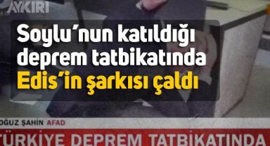 Süleyman Soylu'nu katıldığı 18.57 deprem tatbikatında yanlışlıkla Edis'in martılar şarkısı çaldı