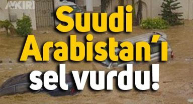 Suudi Arabistan'ı sel vurdu