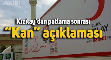 Taksim'de yaşanan patlama sonrası Kızılay'dan açıklama