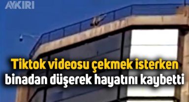 Tiktok videosu çekmek isterken binadan düşerek hayatını kaybetti
