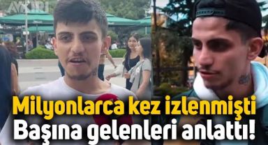 Trabzon'daki röportajıyla milyonlarca kez izlenmişti: Başına gelenleri böyle anlattı