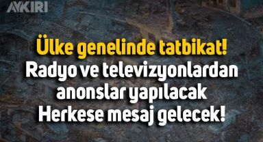 Tüm Türkiye'de deprem tatbikatı: Radyo ve televizyonlardan anons yapılacak, herkese mesaj gelecek