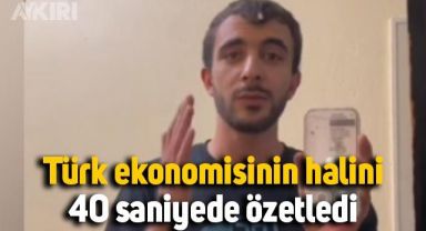 Türk ekonomisinin halini 40 saniyede özetledi