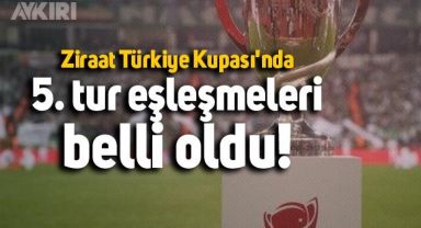  Türkiye Kupası'nda 5'inci tur kuraları 