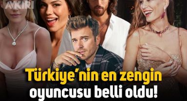 Türkiye'nin en zengin oyuncusu belli oldu, serveti dudak uçuklattı