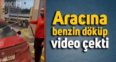 Yakıt alırken aracının üzerine benzin döken adam