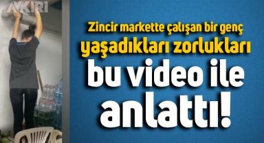 Zincir markette çalışan personelin yaşadığı zorlukları anlattığı video