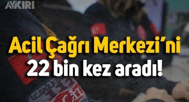 112 Acil Çağrı Merkezi'ni 22 bin kez arayan kadın gözaltına alındı