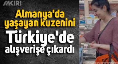 Almanya'dan gelen kuzenini alışverişe çıkaran Türk, yaşananları paylaştı