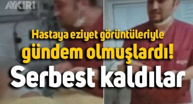 Ataşehir'deki özel hastanede, hastaya eziyet eden 4 tutuklu, serbest bırakıldı