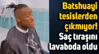 Batshuayi tesislerden çıkmıyor: Saç tıraşını lavaboda oldu