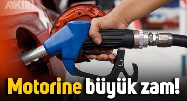 Benzinin ardından motorine büyük zam