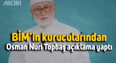 BİM'in kurucularından Osman Nuri Topbaş'tan açıklama