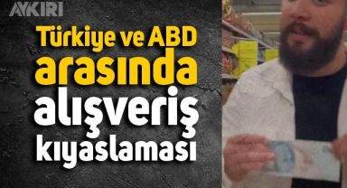 Bir vatandaşın 100 birim para ile Türkiye ve ABD arasındaki alışveriş farkını anlattığı video