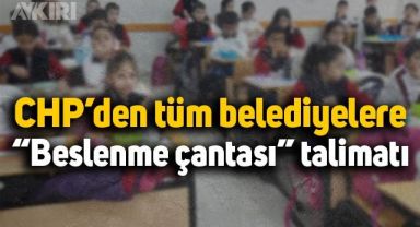 CHP’den belediyelere “beslenme çantası” çağrısı