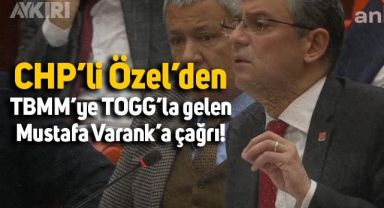 CHP'li Özgür Özel'den Mustafa Varank'a TOGG çağrısı