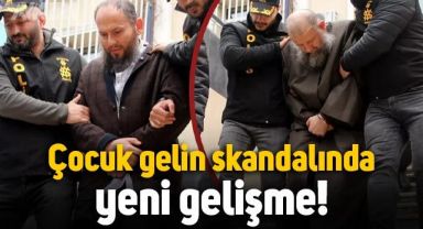 Çocuk gelin skandalında Yusuf Ziya Gümüşel ve Kadir İstekli tutuklandı.
