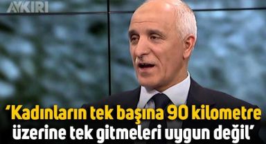Diyanet Başkanlık Müşaviri Zeki Sayar: Kadınların tek başına 90 kilometre üzerine tek gitmeleri uygun değil
