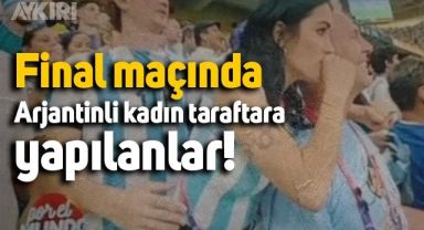 Dünya Kupası final maçında Arjantinli bir kadın taraftara yapılanlar kameralara böyle yansıdı.