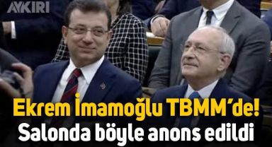 Ekrem İmamoğlu, CHP Grup Toplantısı'nda böyle anons edildi